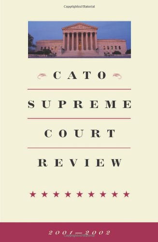 Cato Supreme Court Review, 2001-2002