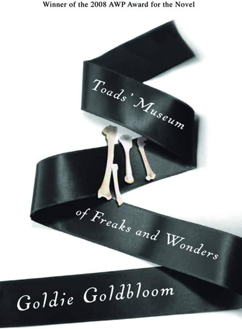 Toads' Museum of Freaks and Wonders (AWP Award for the Novel)