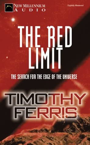 The Red Limit: The Search for the Edge of the Universe