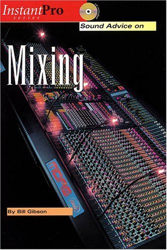 Sound Advice on Mixing [With CD]