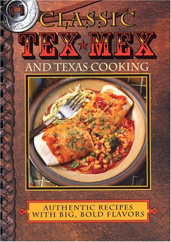 Classic Tex-Mex and Texas Cooking