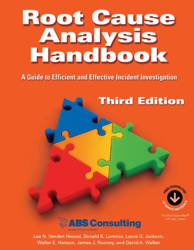 Root cause analysis handbook : a guide to efficient and effective incident investigation