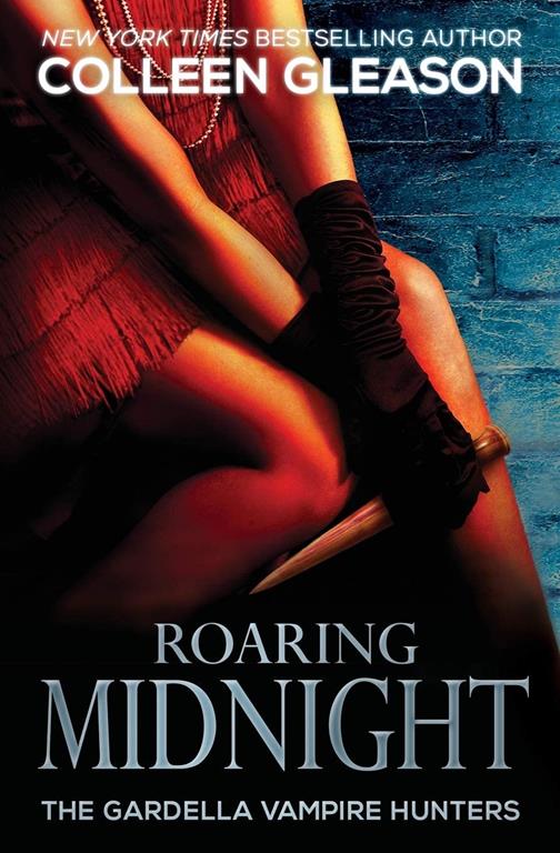 Roaring Midnight: Macey Book 1 (6) (Gardella Vampire Hunters)