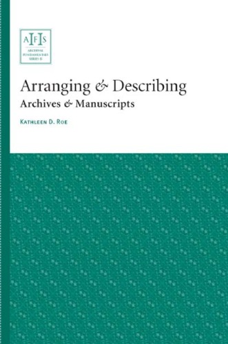 Arranging &amp; Describing Archives &amp; Manuscripts