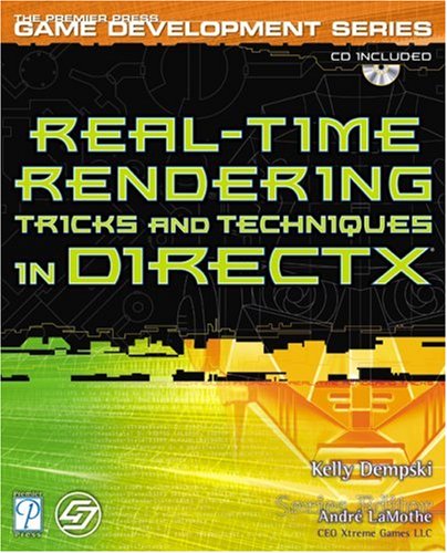 Real-Time Rendering Tricks and Techniques in DirectX (Premier Press Game Development (Software))