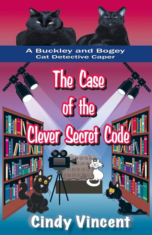 The Case of the Clever Secret Code (A Buckley and Bogey Cat Detective Caper)