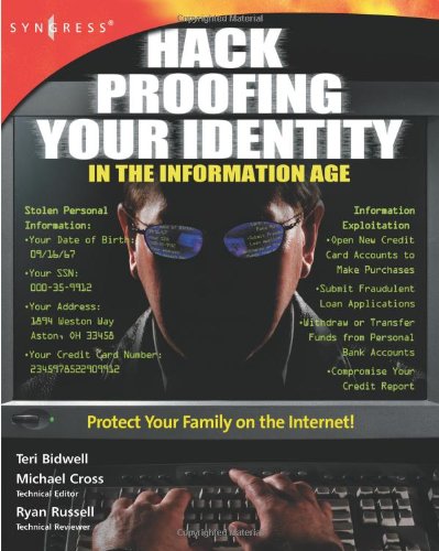 Hack proofing your identity in the information age : protect your family on the internet!