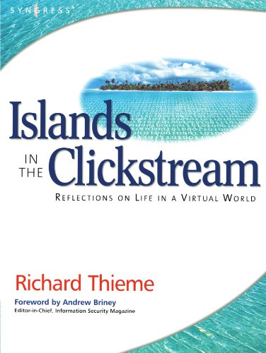 Richard Thieme's Islands in the Clickstream : Reflections on Life in a Virtual World.