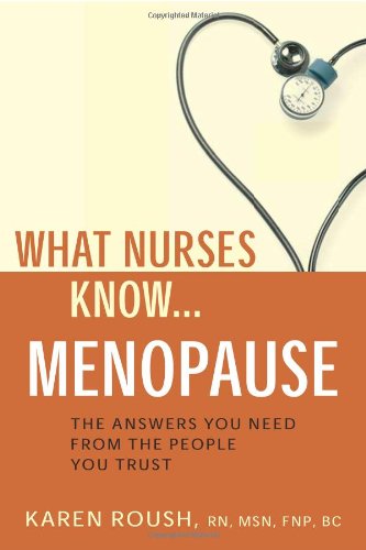 What Nurses Know ... Menopause