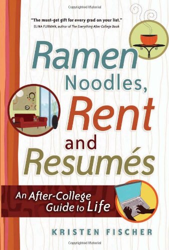 Ramen Noodles, Rent and Resumes