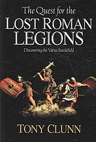 The Quest for the Lost Roman Legions