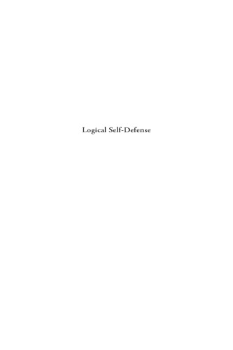 Logical Self Defense (Key Titles In Rhetoric, Argumentation, And Debates Series)