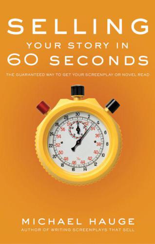 Selling Your Story in 60 Seconds