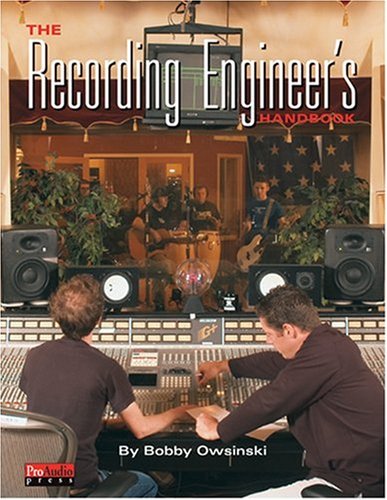 The recording engineer's handbook : Includes index