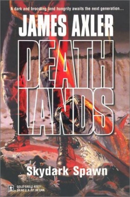 Skydark Spawn (Deathlands, No. 61) (Deathlands) (Deathlands)