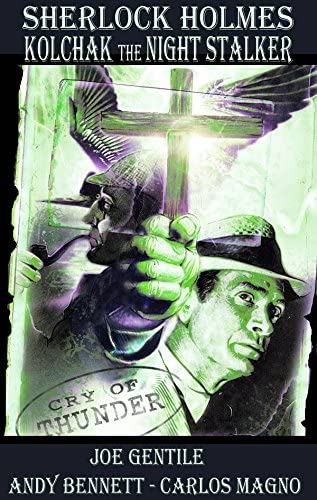 Sherlock Holmes &amp; Kolchak the Night Stalker: Cry of Thunder