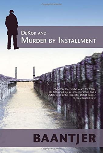 DeKok and Murder by Installment (Inspector DeKok Investigates)