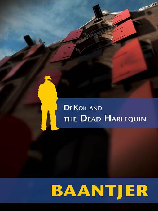 DeKok and the Dead Harlequin