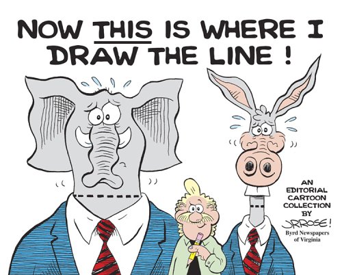 Now this is where I draw the line! : an editorial cartoon collection