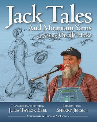 Jack Tales and Mountain Yarns as Told by Orville Hicks