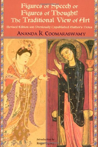 Figures of Speech or Figures of Thought? The Traditional View of Art, Revised Edition with Previously Author's Unpublished Notes