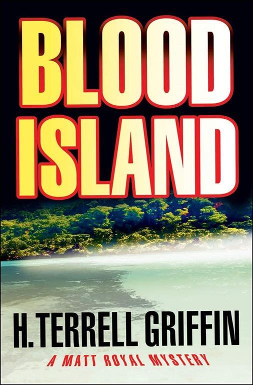 Blood Island (Matt Royal Mysteries, No. 3) (Matt Royal Mystery)