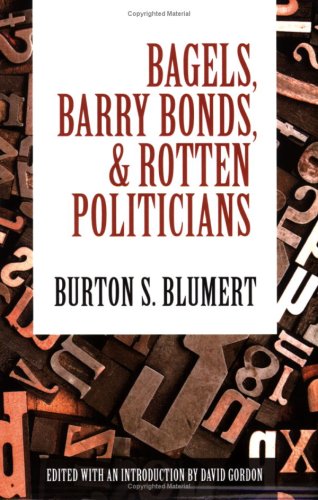 Bagels, Barry Bonds, and Rotten Politicians