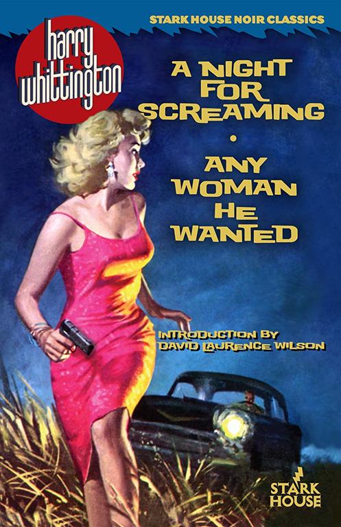 A Night for Screaming / Any Woman He Wanted (Stark House Noir Classics)