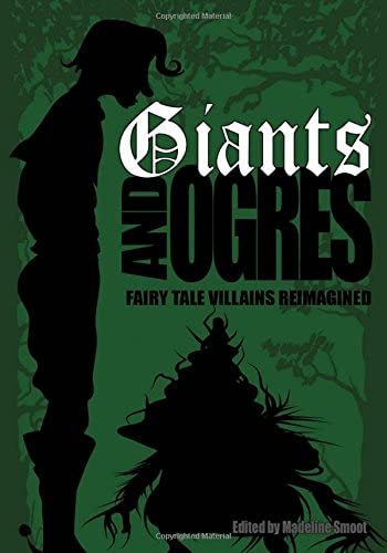 Giants and Ogres (Fairy Tale Villains Reimagined)