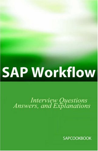 Sap Workflow Interview Questions, Answers, And Explanations