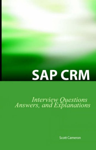 SAP Crm Interview Questions, Answers, and Explanations