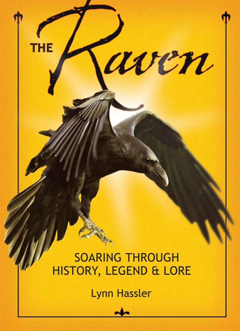 The Raven: Soaring Through History, Legend, &amp; Lore