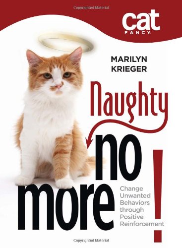 CATFANCY's Naughty No More! Change Unwanted Behaviors through Positive Reinforcement