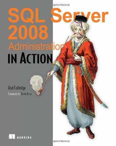 SQL Server 2008 Administration in Action