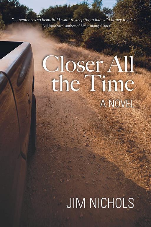 Closer All the Time: A Novel