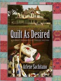 Quilt as Desired: A Harriet Truman/Loose Threads Mystery