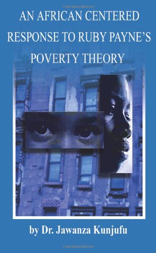 An African Centered Response to Ruby Payne's Poverty Theory