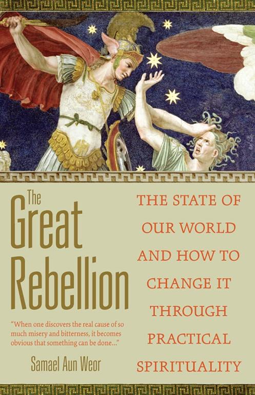 The Great Rebellion: The State of Our World and How to Change It Through Practical Spirituality