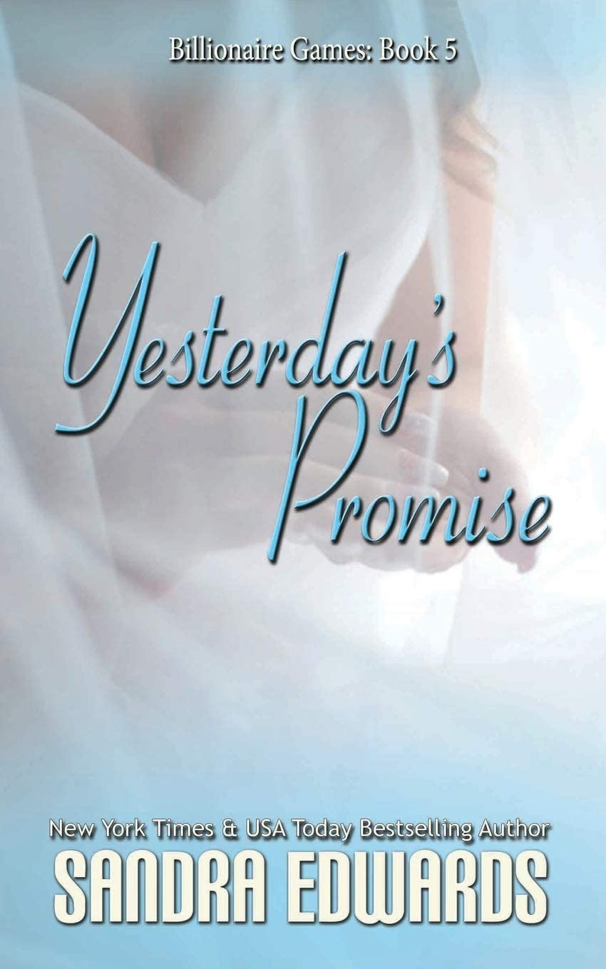 Yesterday's Promise (Billionaire Games) (Volume 5)