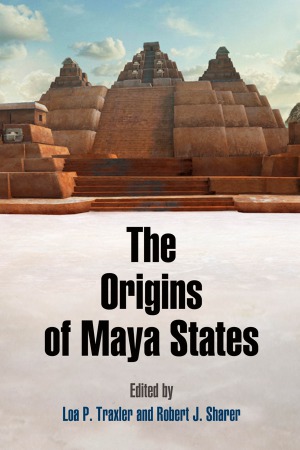 The Origins of Maya States