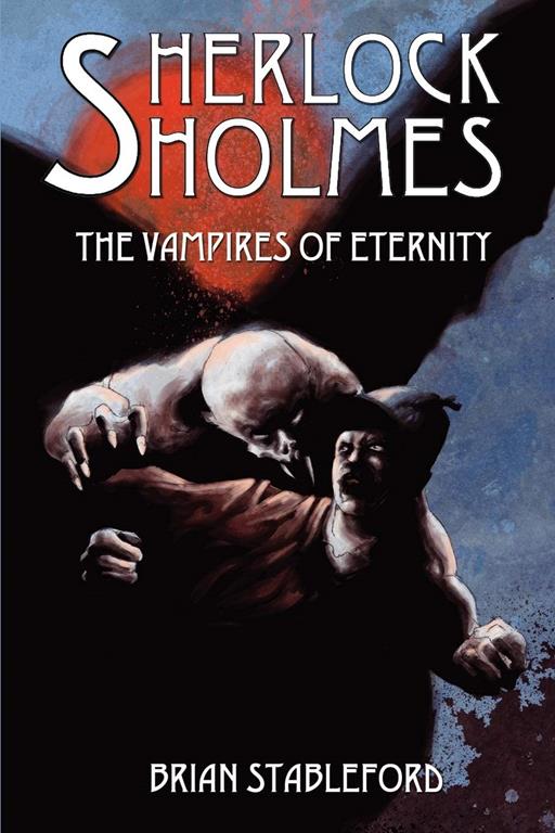 Sherlock Holmes and the Vampires of Eternity