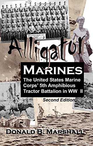 Alligator Marines : a story of the 5th Amphibious Tractor Battalion in WW II : Saipan, Tinian, Iwo Jima