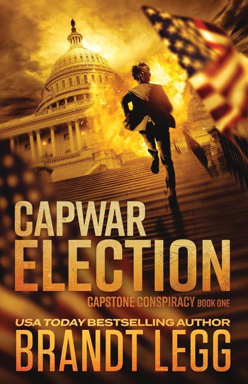 CapWar ELECTION (CapStone Conspiracy) (Volume 1)