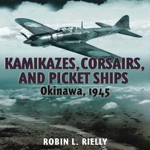 Kamikazes, Corsairs, and Picket Ships