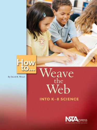 How to weave the Web into K-8 science