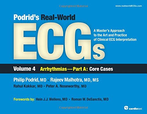 Podrid's Real-World ECGs, Vol 4: Arrhythmias