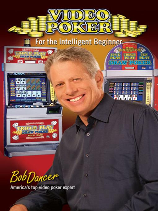 Video Poker for the Intelligent Beginner