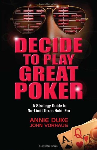 Decide to Play Great Poker