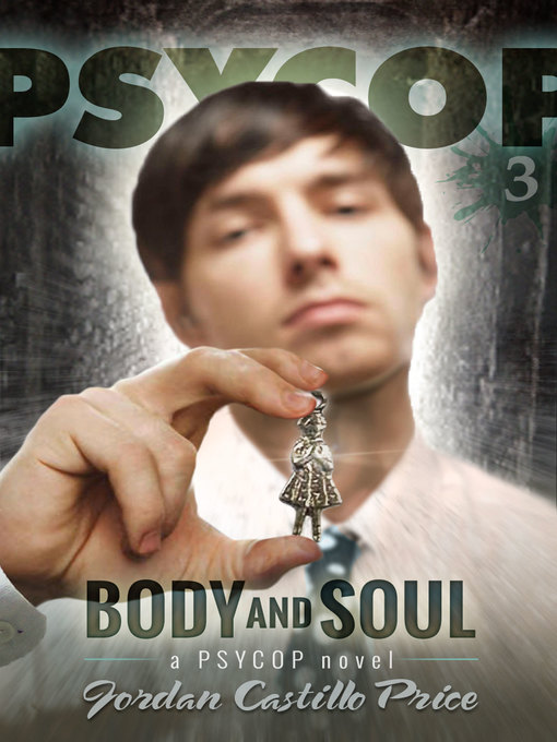 Body and Soul (PsyCop #3)