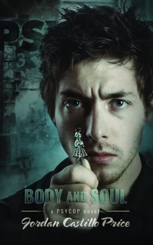 Body and Soul: A PsyCop Novel (Volume 3)